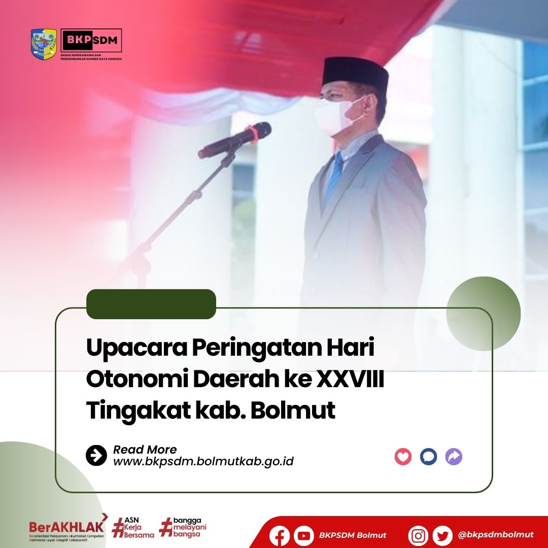 Upacara Peringatan Hari Otonomi Daerah Ke XXVIII Tingakat Kab. Bolmut